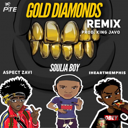 Gold Diamonds - Aspect Zavi ft. Soulja Boy x iHeartMemphis